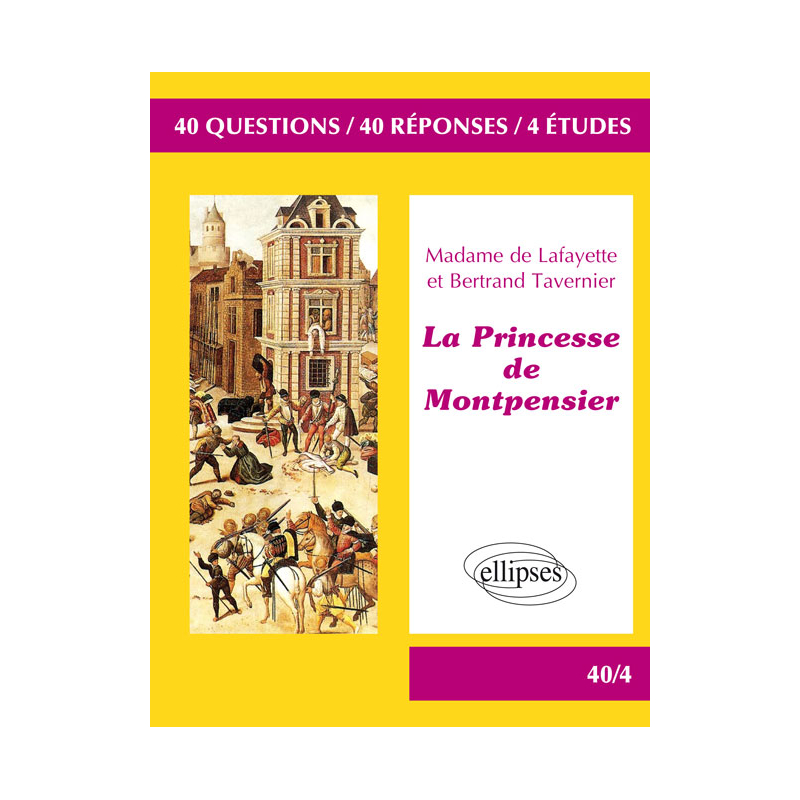La Princesse de Montpensier,  Madame de Lafayette / Bertrand Tavernier. BAC L 2018