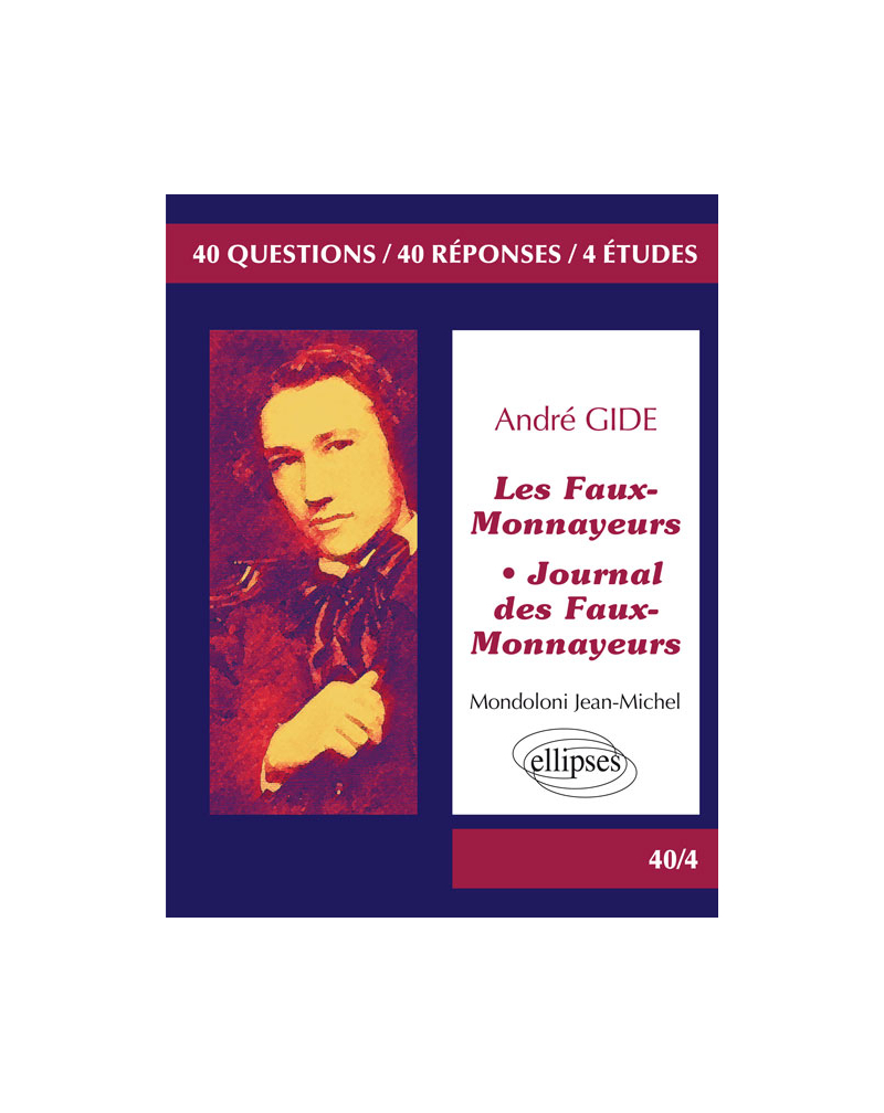 Les Faux-Monnayeurs / Journal des Faux-Monnayeurs, Gide. BAC L  2017. Terminale littéraire