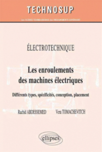 ELECTROTECHNIQUE - Les enroulements des machines électriques - Différents types, spécificités, conception, placement (Niveau B)