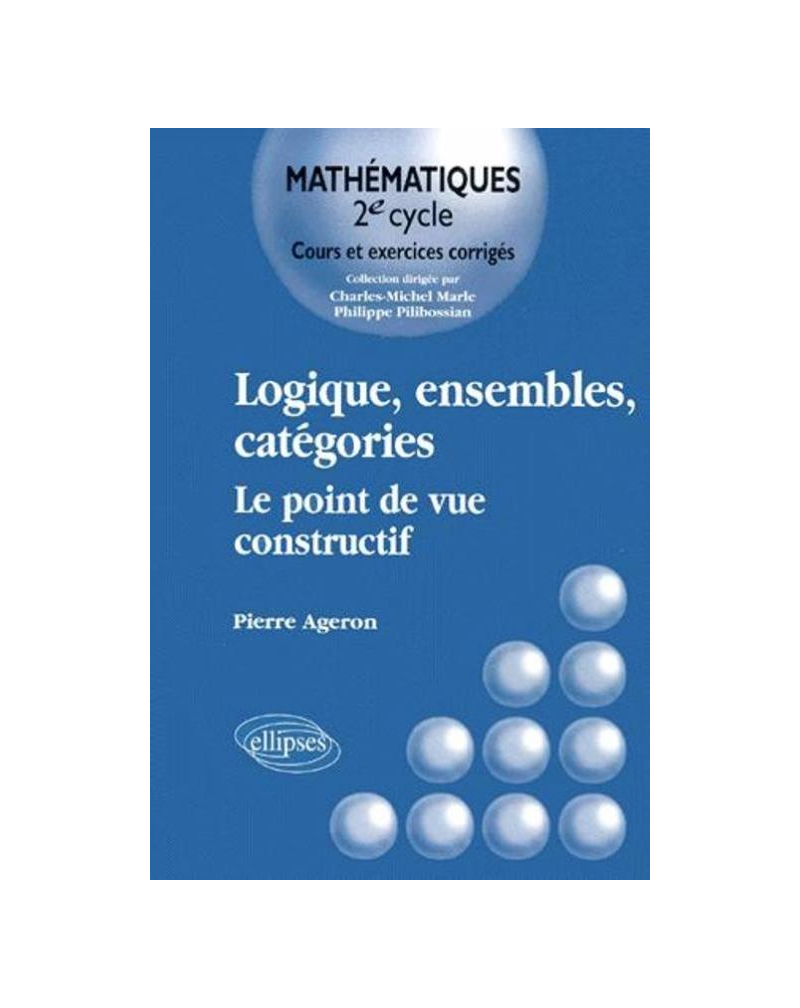 Logique, ensemble, catégories le point de vue constructif