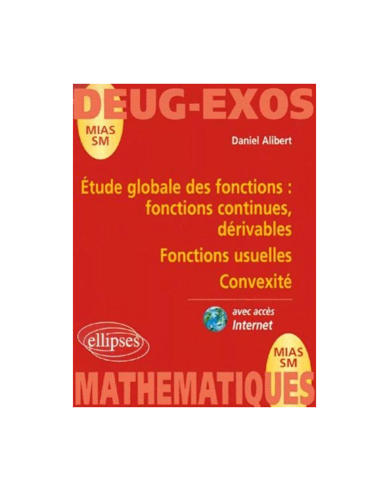 Etude globale des fonctions : fonctions continues, dérivable - Fonctions usuelles - Convexité n°5