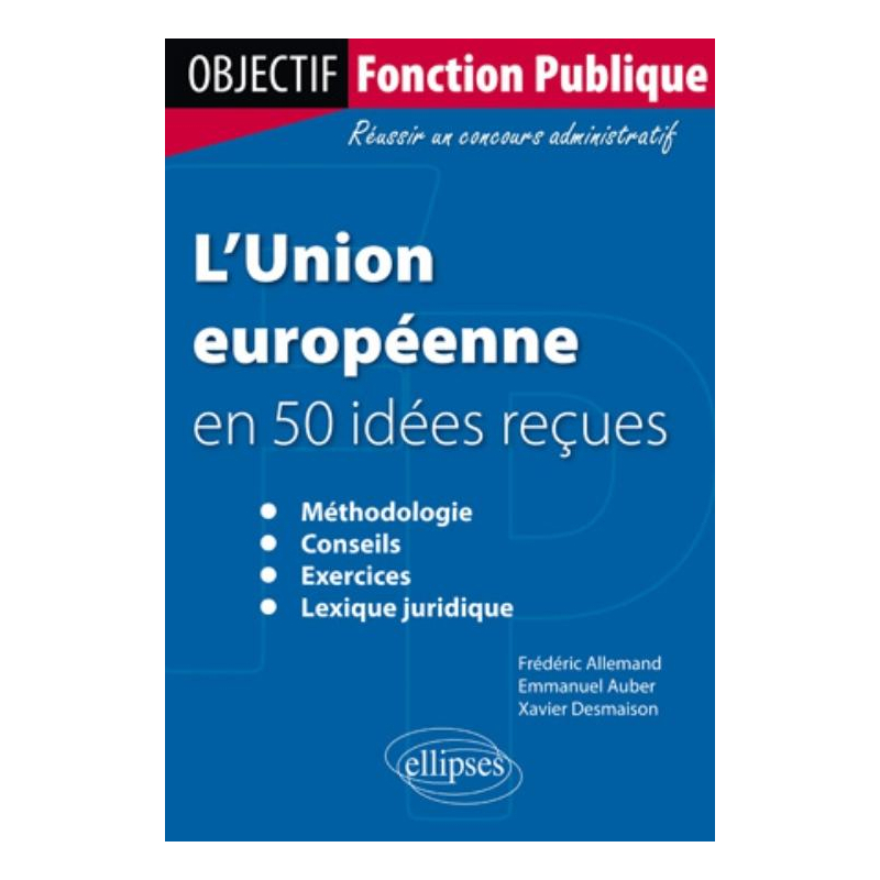 L'Union européenne en 50 idées reçues