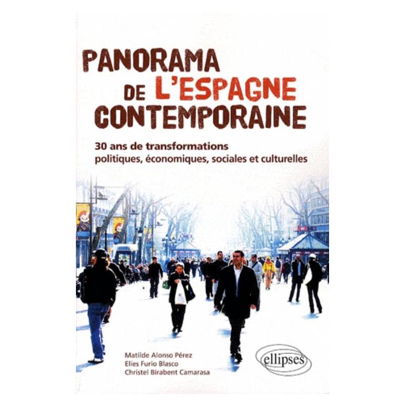 Panorama de l'Espagne contemporaine. 30 ans de transformations politiques, économiques, sociales et culturelles