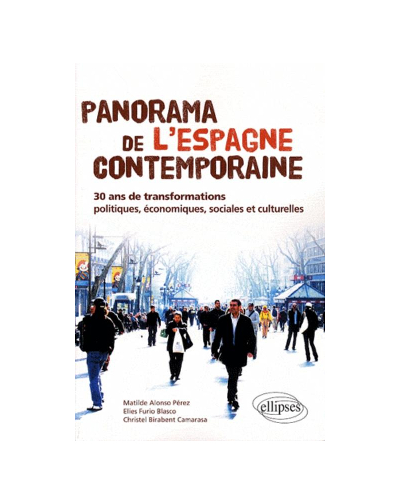 Panorama de l'Espagne contemporaine. 30 ans de transformations politiques, économiques, sociales et culturelles