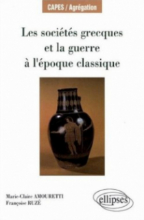 Les sociétés grecques et la guerre à l'époque classique