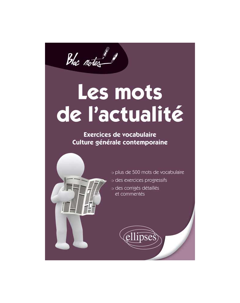 Les Mots de l'actualité. Exercices de vocabulaire pour les concours