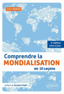 Comprendre la mondialisation en 10 leçons. 2e édition mise à jour • préface de Jacques Sapir