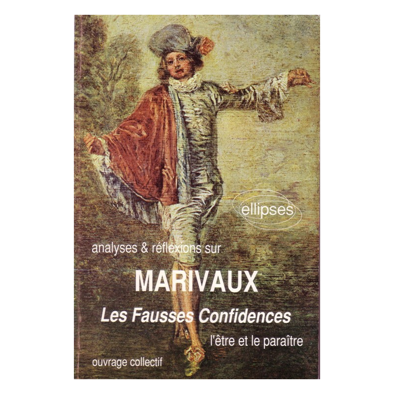 Marivaux, Les Fausses Confidences