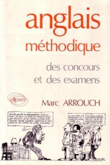 Anglais méthodique des concours et des examens