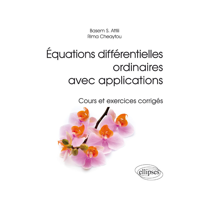 Équations différentielles ordinaires avec applications - Cours et exercices corrigés