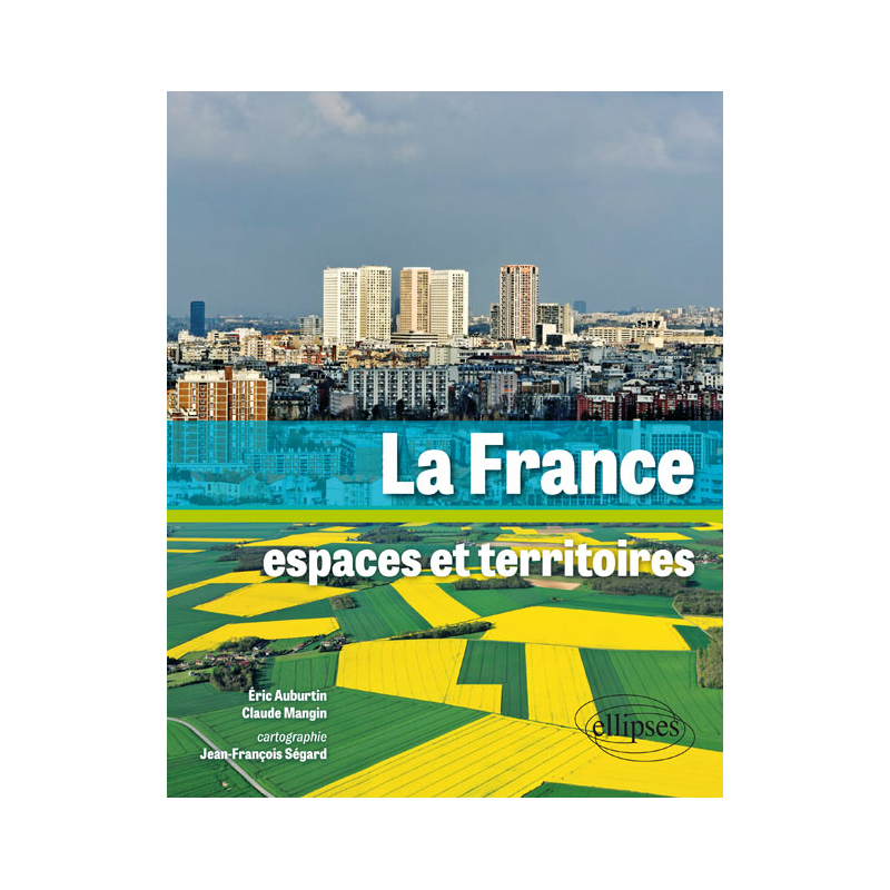 La France. Espaces et territoires