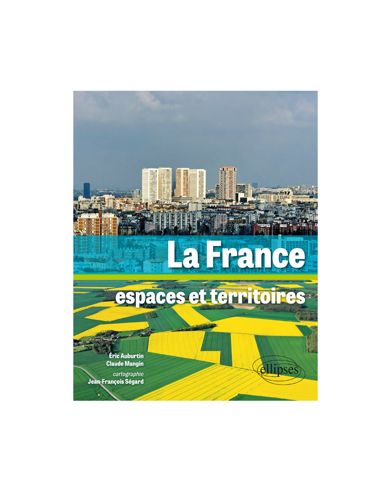La France. Espaces et territoires