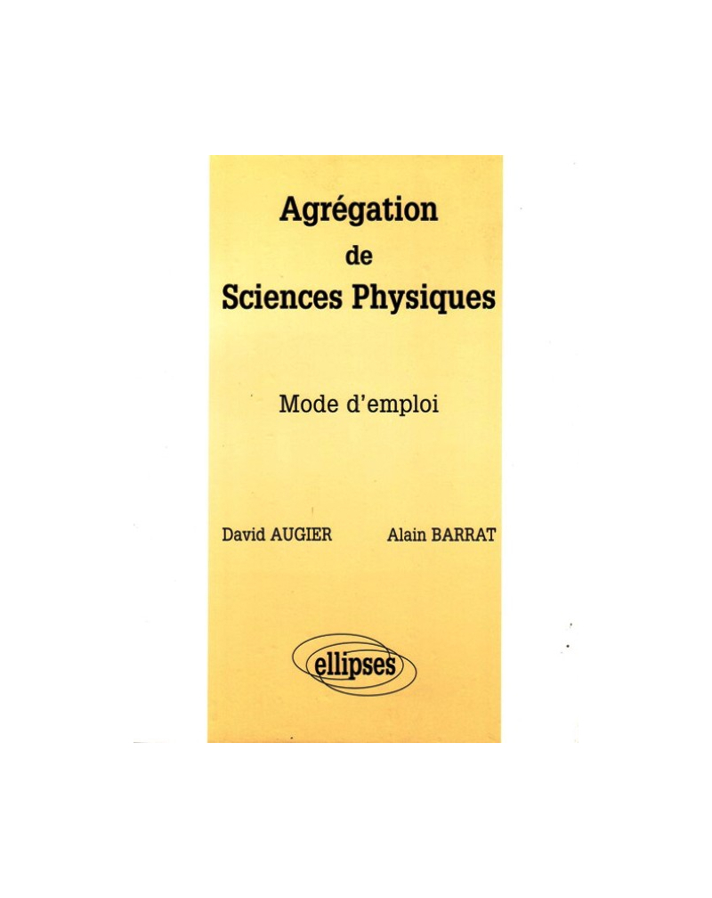 Agrégation de Sciences Physiques - Mode d'emploi
