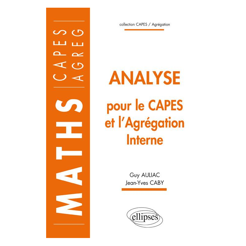 Analyse pour le CAPES et l'Agrégation interne de Mathématiques