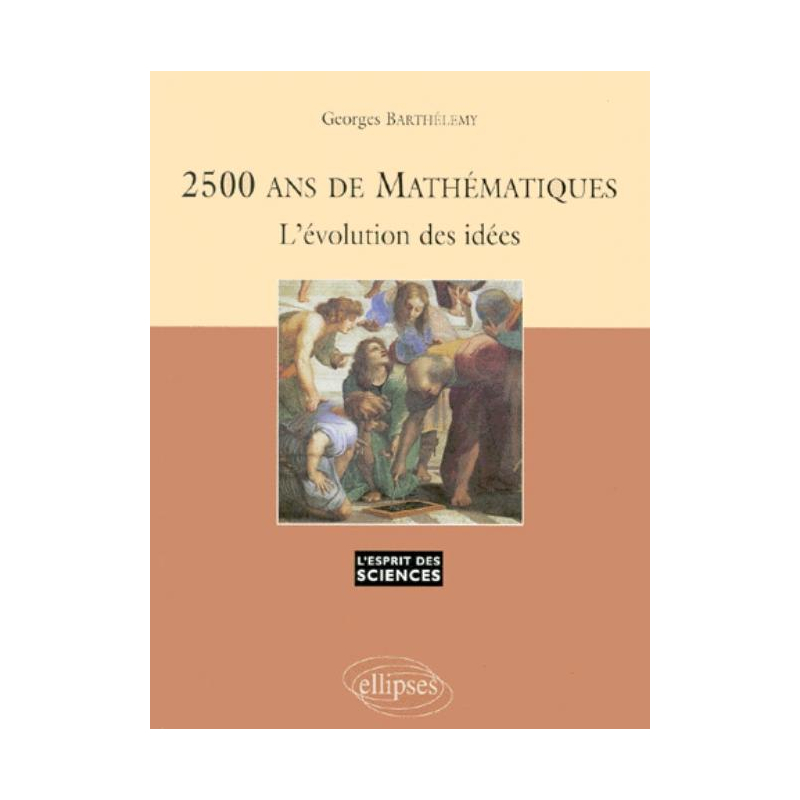 2500 ans de Mathématiques - L'évolution des idées - n°3