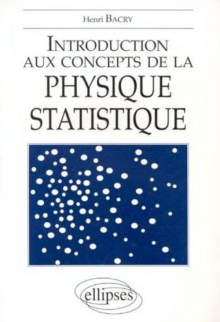 Introduction aux concepts de la physique statistique