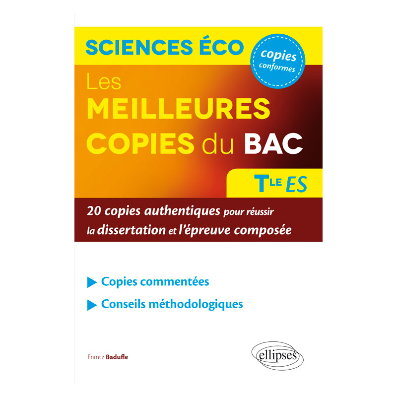 Les meilleures copies du bac - Sciences économiques et sociales  - terminale ES - 20 copies authentiques pour réussir la dissertation et l'épreuve composée