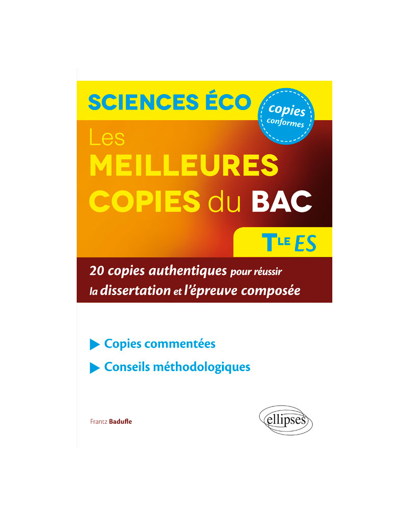 Les meilleures copies du bac - Sciences économiques et sociales  - terminale ES - 20 copies authentiques pour réussir la dissertation et l'épreuve composée