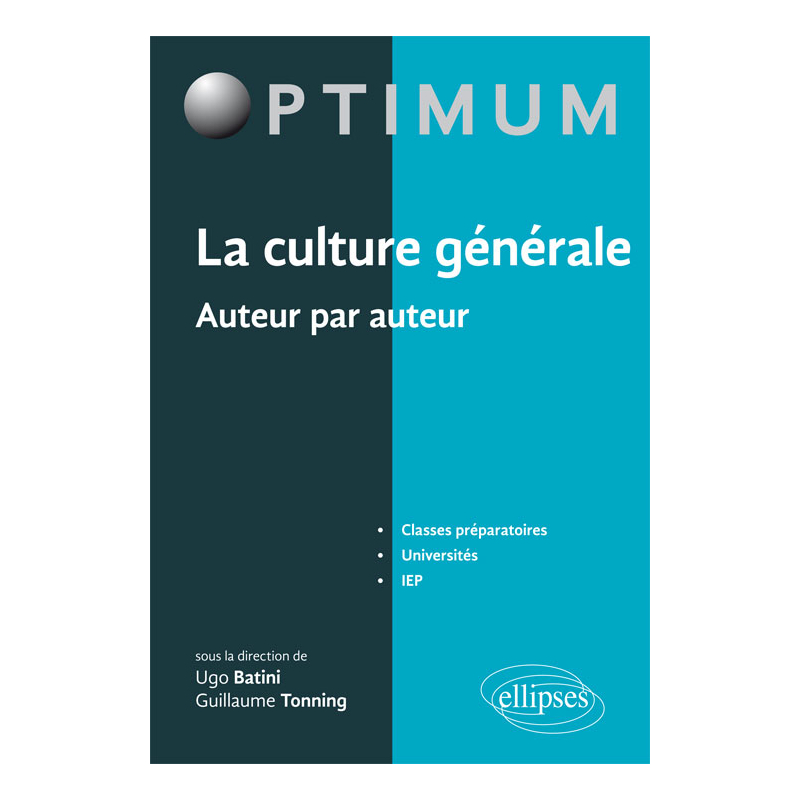 La Culture générale auteur par auteur. Classes préparatoires, université - IEP
