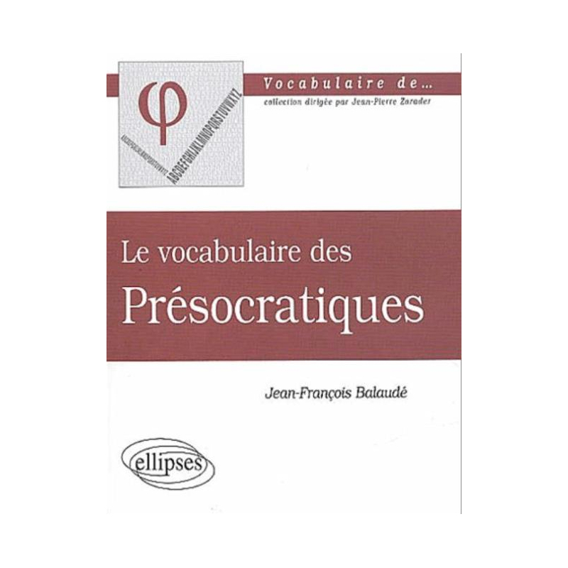 vocabulaire des Présocratiques (Le)