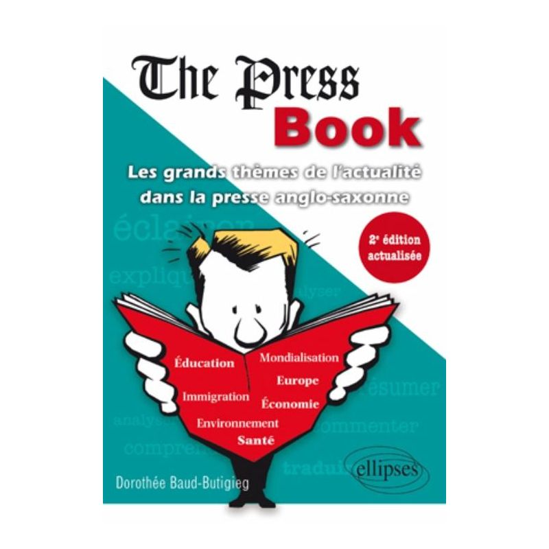 The Press Book - Les grands thèmes de l'actualité dans la presse anglo-saxonne - 2e édition