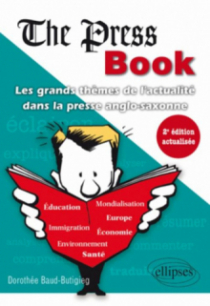 The Press Book - Les grands thèmes de l'actualité dans la presse anglo-saxonne - 2e édition