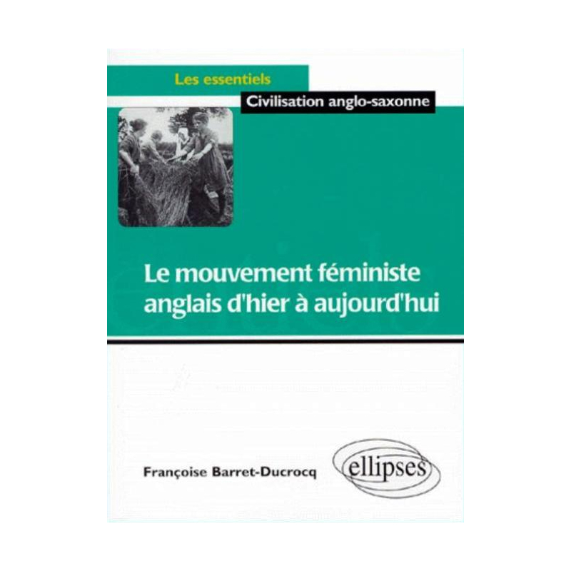 mouvement féministe anglais d'hier à aujourd'hui (Le)