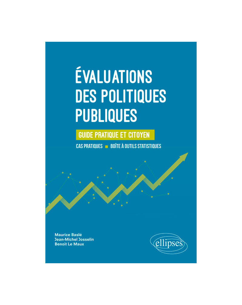 Évaluations des politiques publiques. Guide pratique et citoyen