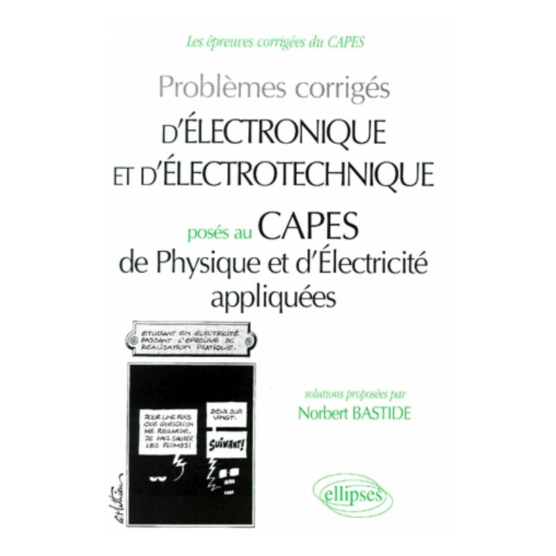 Electronique et d'électrotechnique posés au CAPES de physique appliquée 94/98