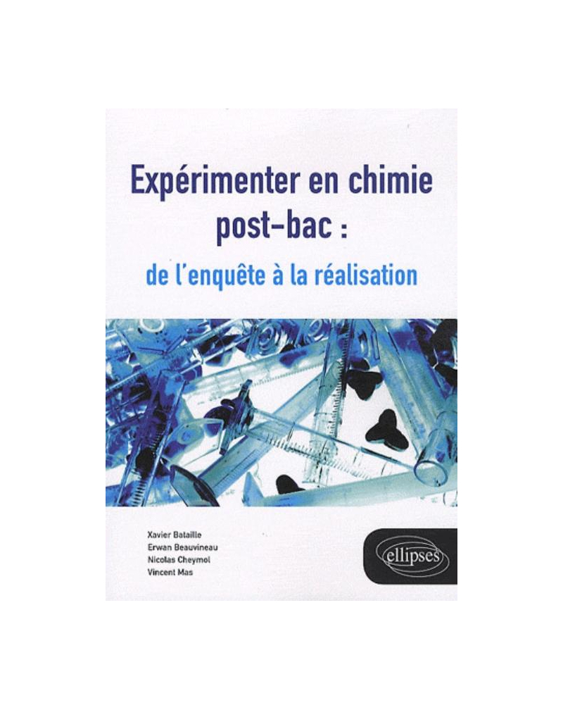 Expérimenter en chimie post-bac : de l'enquête à la réalisation