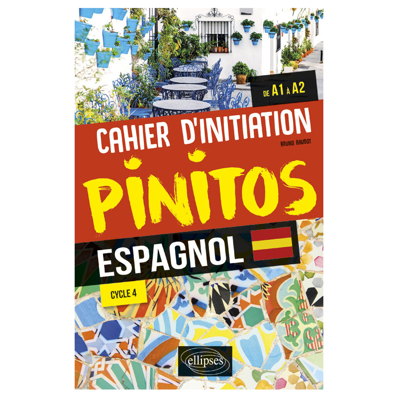 Espagnol. Pinitos. Cahier d'initiation. (de A1 à A2) (Cycle 4)