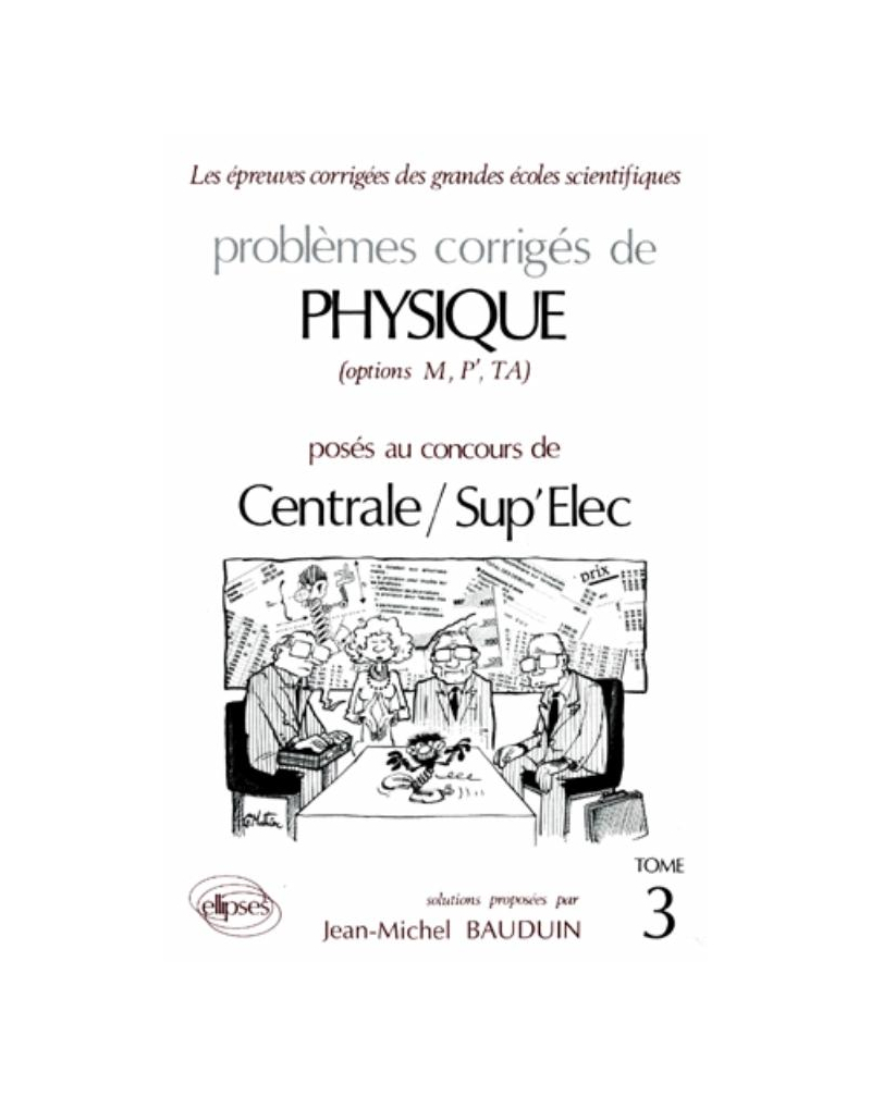 Physique Centrale/Supélec 1988-1989 - Tome 3