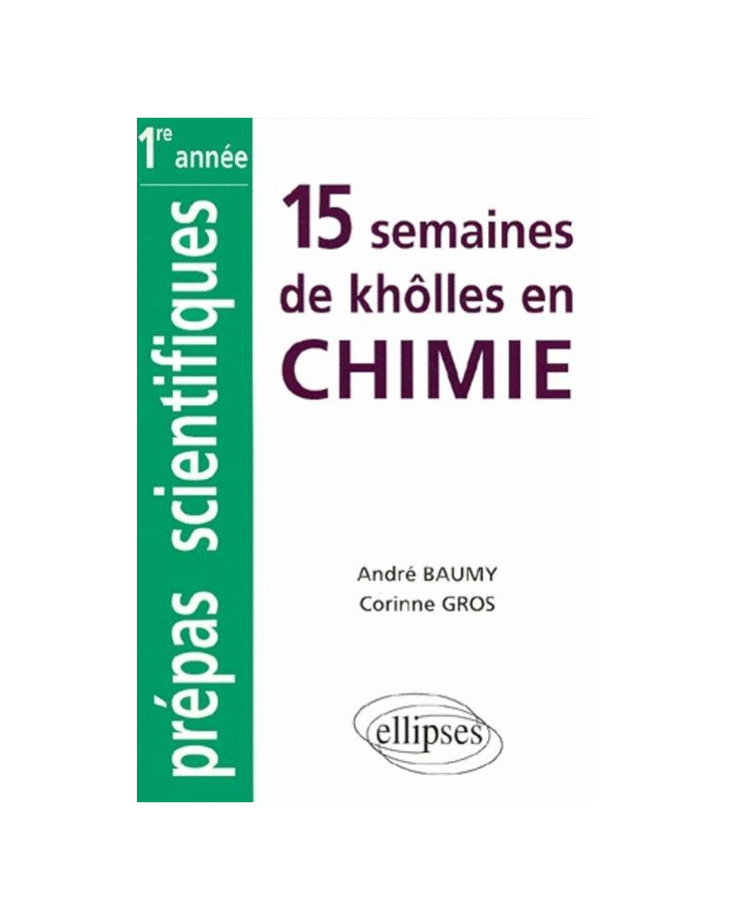 Chimie MPSI-PCSI-PTSI-BCPST classes prépas intégrées (1re partie : 15 semaines)