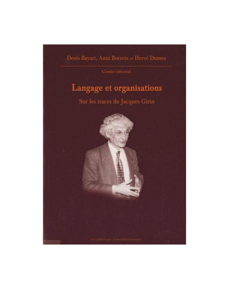 Langage et organisations. Sur les traces de Jacques Girin