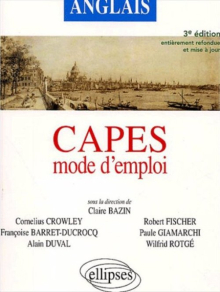 Capes d'anglais - Mode d'emploi - Nouvelle édition