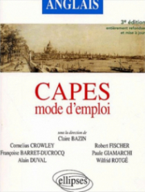 Capes d'anglais - Mode d'emploi - Nouvelle édition