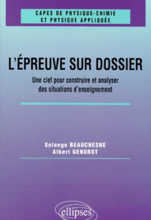 L'épreuve sur dossier du CAPES de Physique-Chimie - Une clef pour construire et analyser des situations d'enseignement