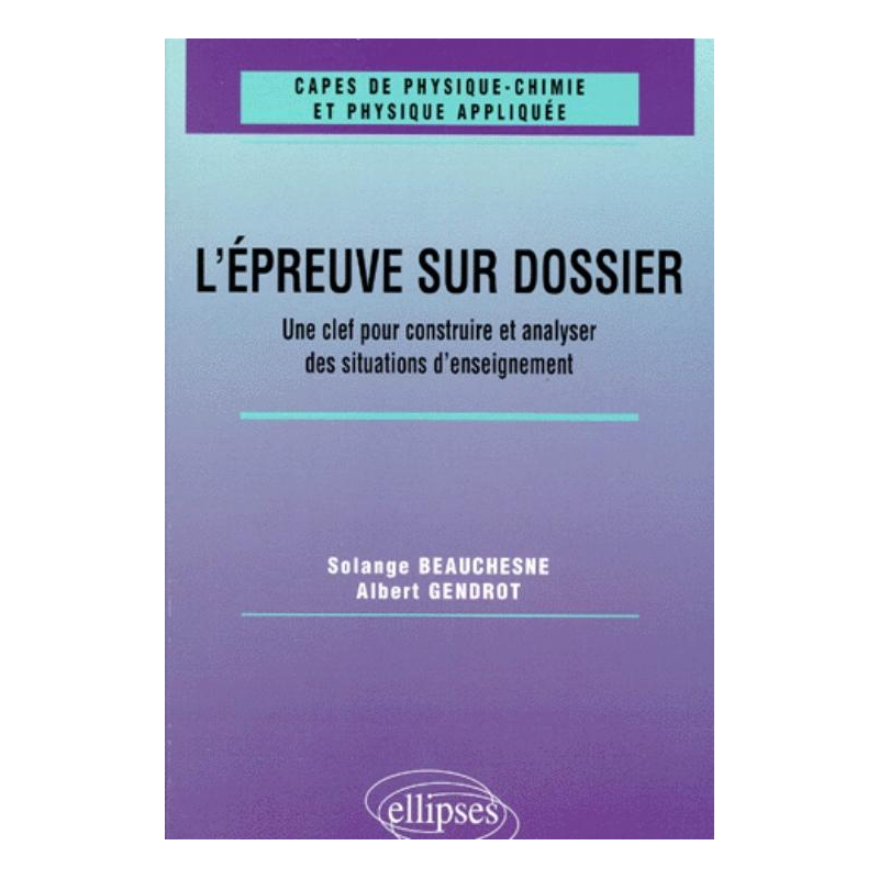 L'épreuve sur dossier du CAPES de Physique-Chimie - Une clef pour construire et analyser des situations d'enseignement
