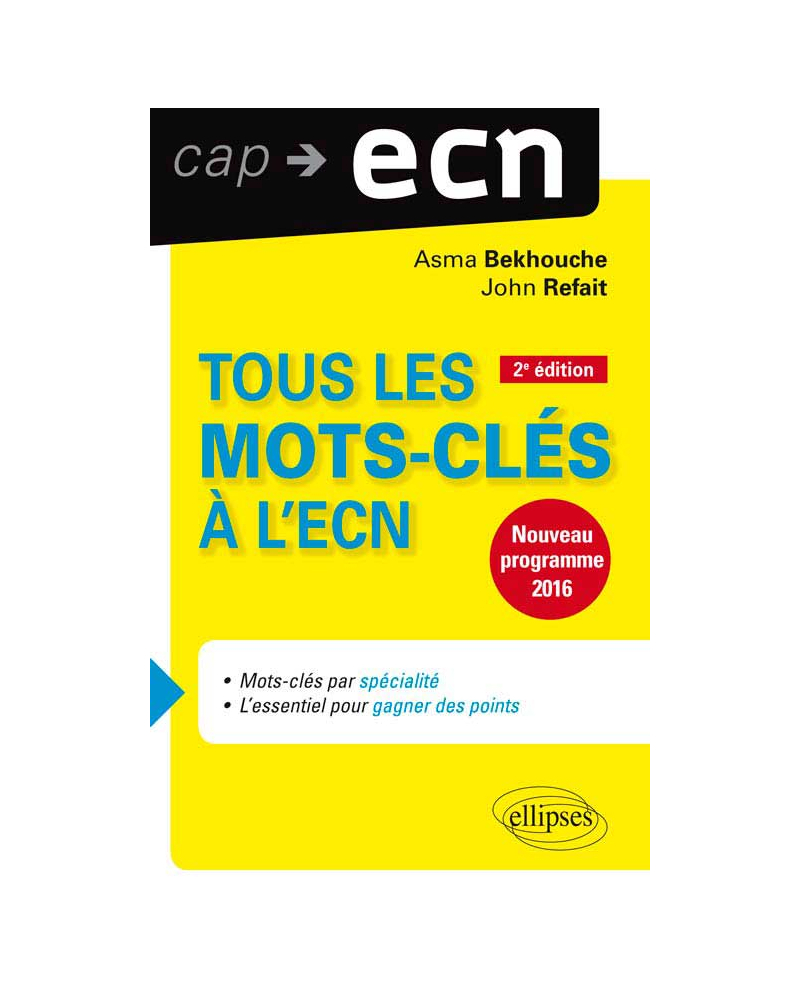Tous les mots-clés à l’ECN - 2e édition mise à jour et augmentée. Nouveau programme 2016