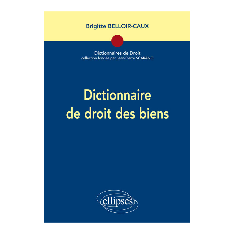 Dictionnaire de droit des biens