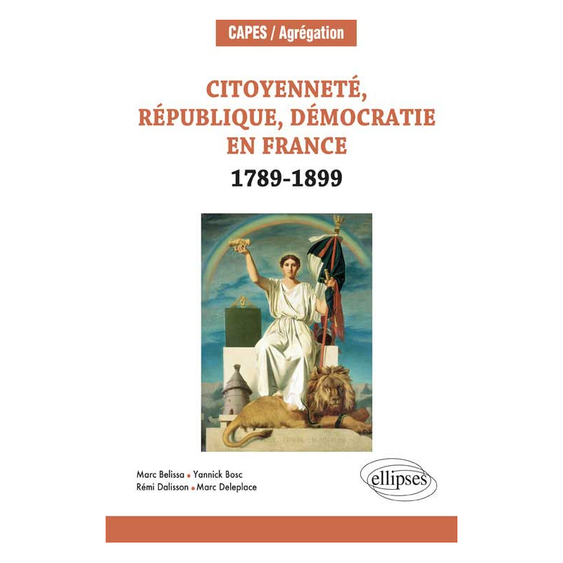 Citoyenneté, République, Démocratie en France. 1789-1899