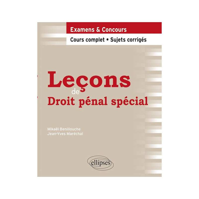 Leçons de Droit pénal spécial. Cours complet et sujets corrigés