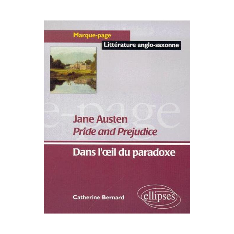 Austen Jane, Pride and Prejudice - Dans l'oeil du paradoxe