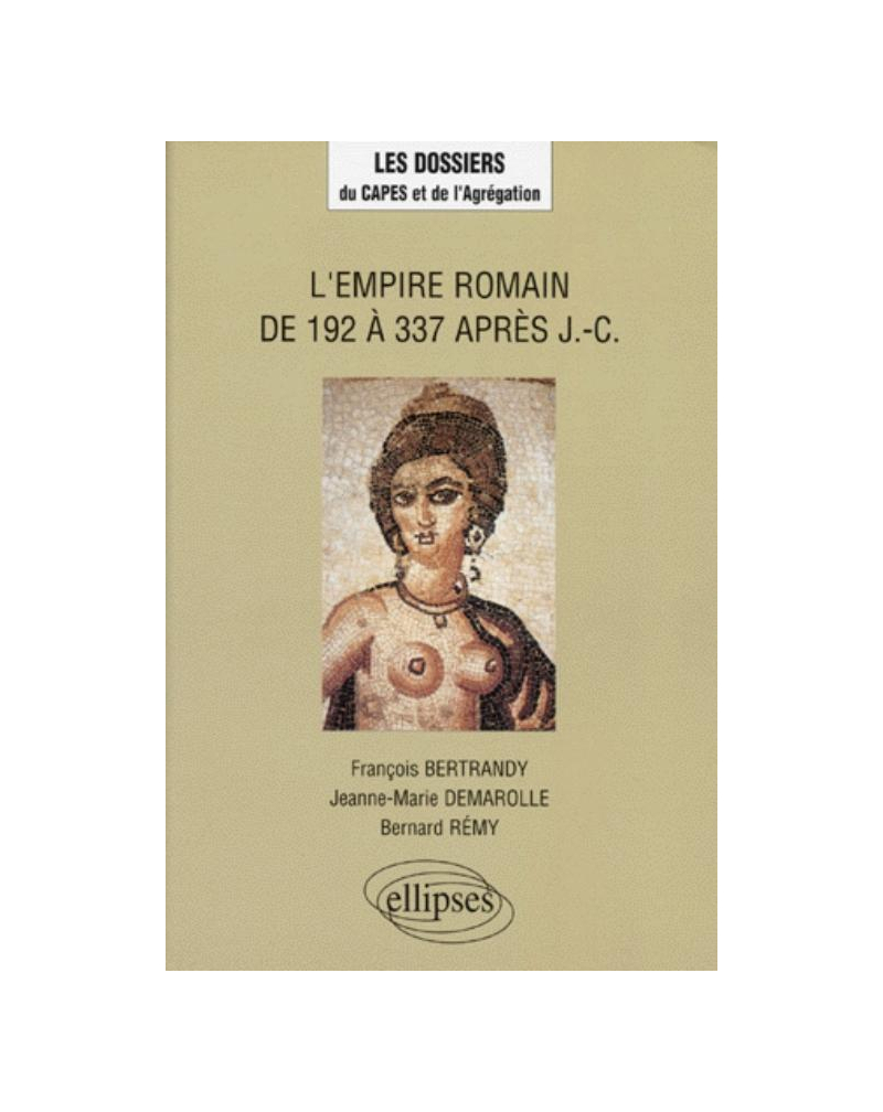L'Empire romain de 192 à 337 après J.-C