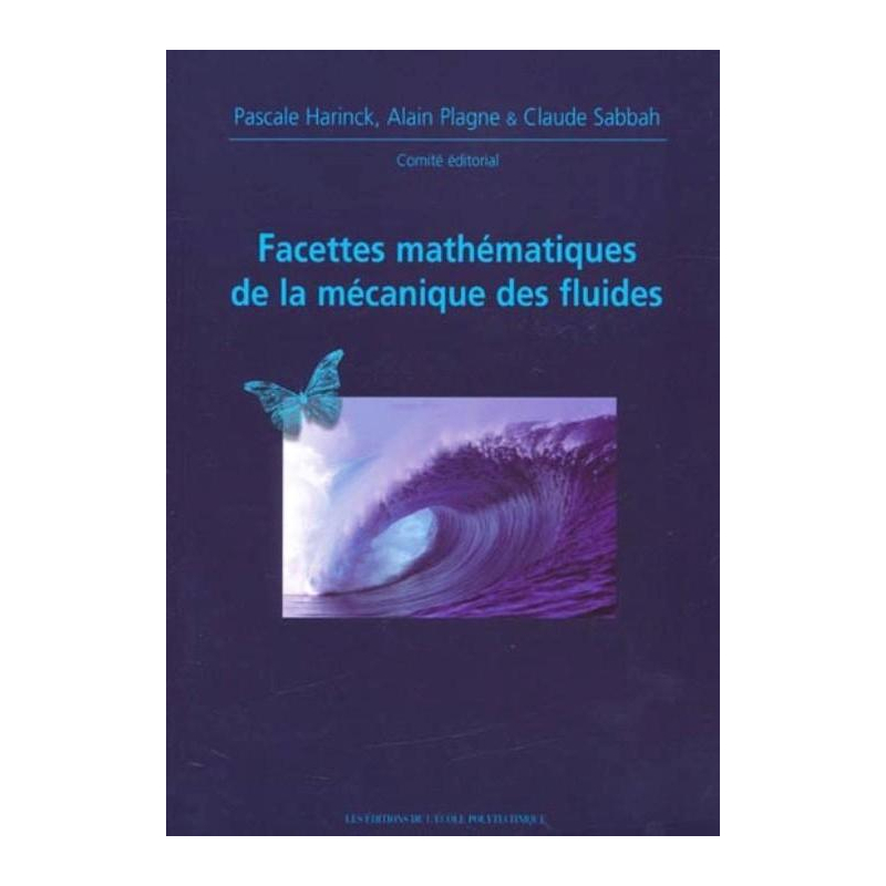 Facettes mathématiques de la mécanique des fluides