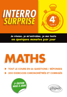 Maths 4e - Tout le cours en 66 questions/réponses et 200 exercices chronométrés et corrigés - 2e édition mise à jour
