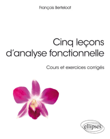 Cinq leçons d'analyse fonctionnelle – Cours et exercices corrigés