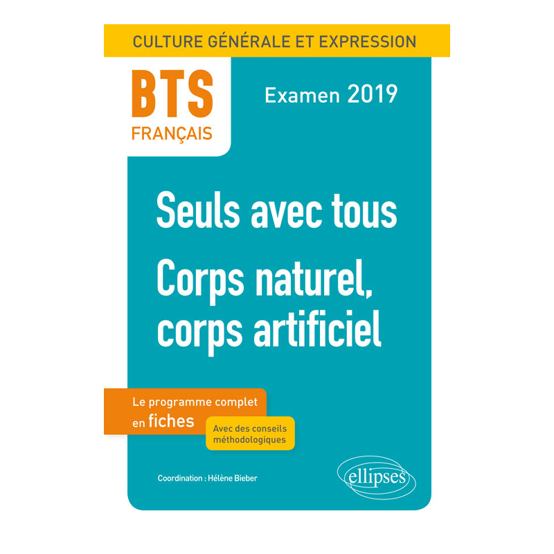 BTS Français - Culture générale et expression – Corps naturel, corps artificiel et le nouveau thème de culture générale. Examen 2019