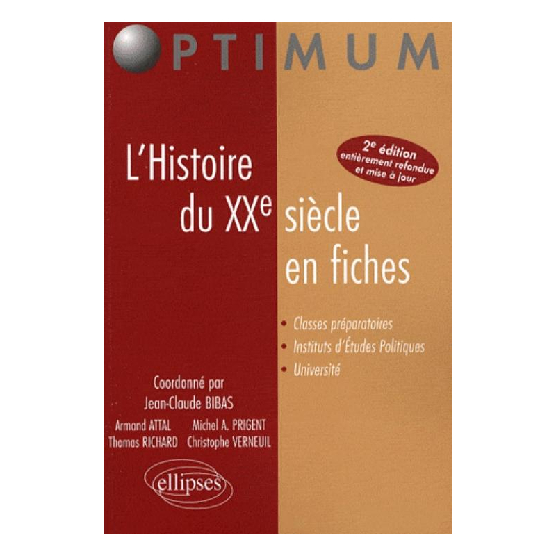 L'Histoire du XXe siècle en fiches. Nouvelle édition entièrement refondue et mise à jour