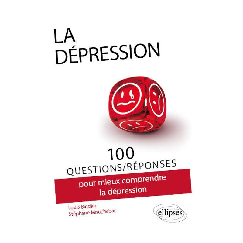 100 Questions/réponses sur la dépression